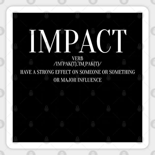 Impact-Definition Design-Single Mom-Entrepreneur-Gym Enthusiast Magnet by MyVictory